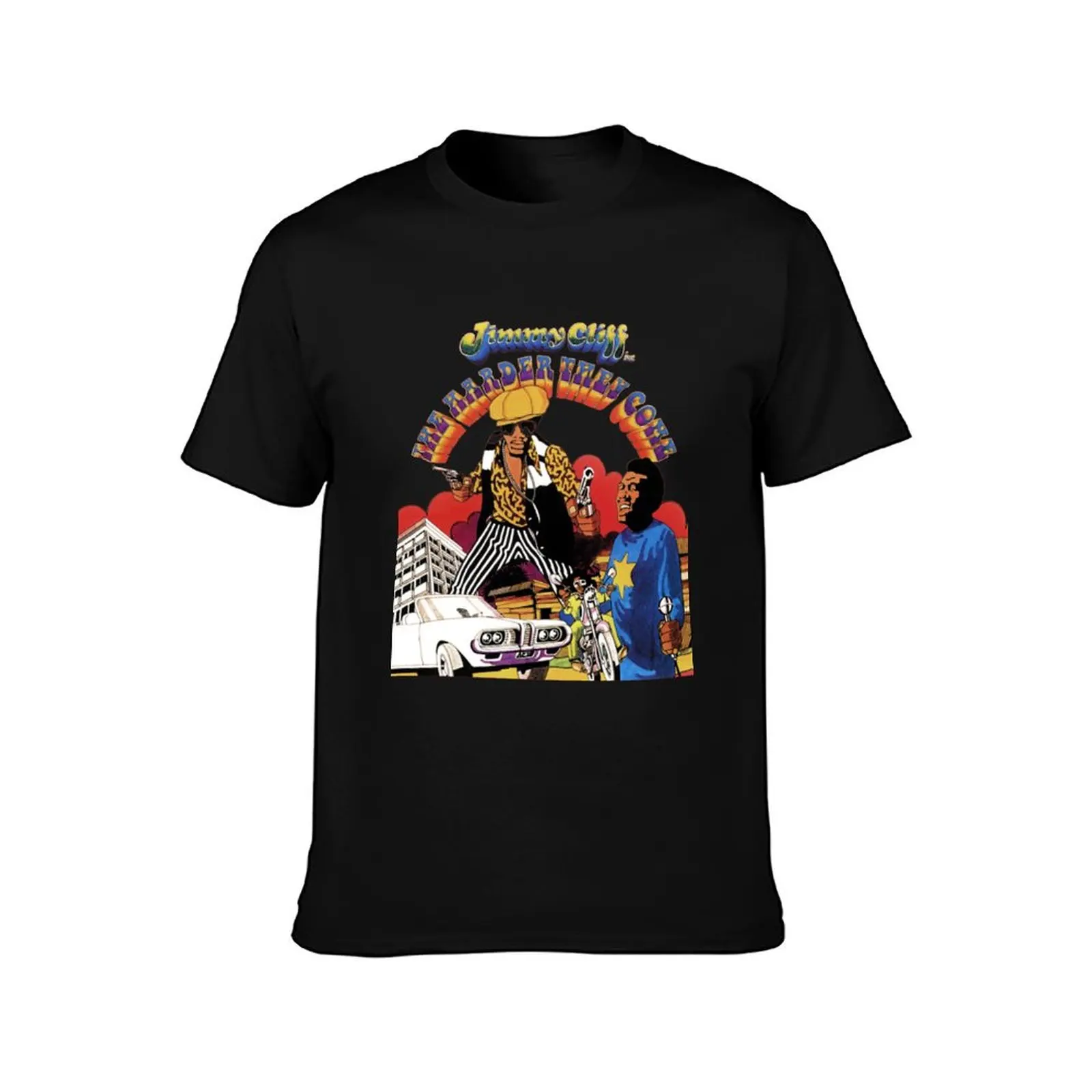 The Harder They Come, The More Difficult They Come T-Shirt man t shirts graphic T-Shirt