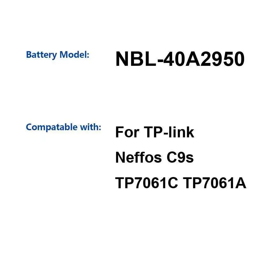 

Nbl-40A2950 для TP-Link Neffos C9s TP7061C TP7061A стабильный легкий аккумулятор для мобильного телефона емкостью 3000 мАч