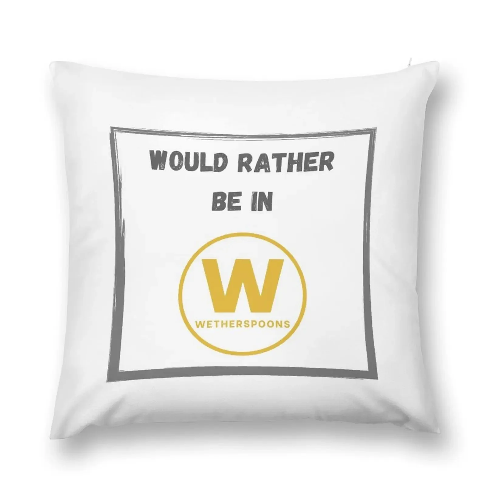 

Wetherspoons Funny T-Shirt Gift - Would Rather Be In Wetherspoons Throw Pillow Decorative Cushion Decorative Cushions pillow