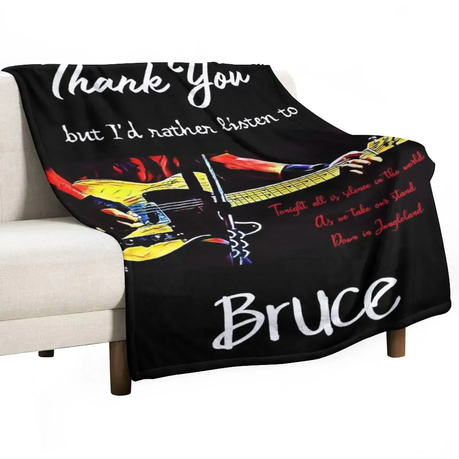 Thank You But I'd Rather Listen To Bruce. Jungleland Lyric Throw Blanket Hairys for winter Quilt Blankets