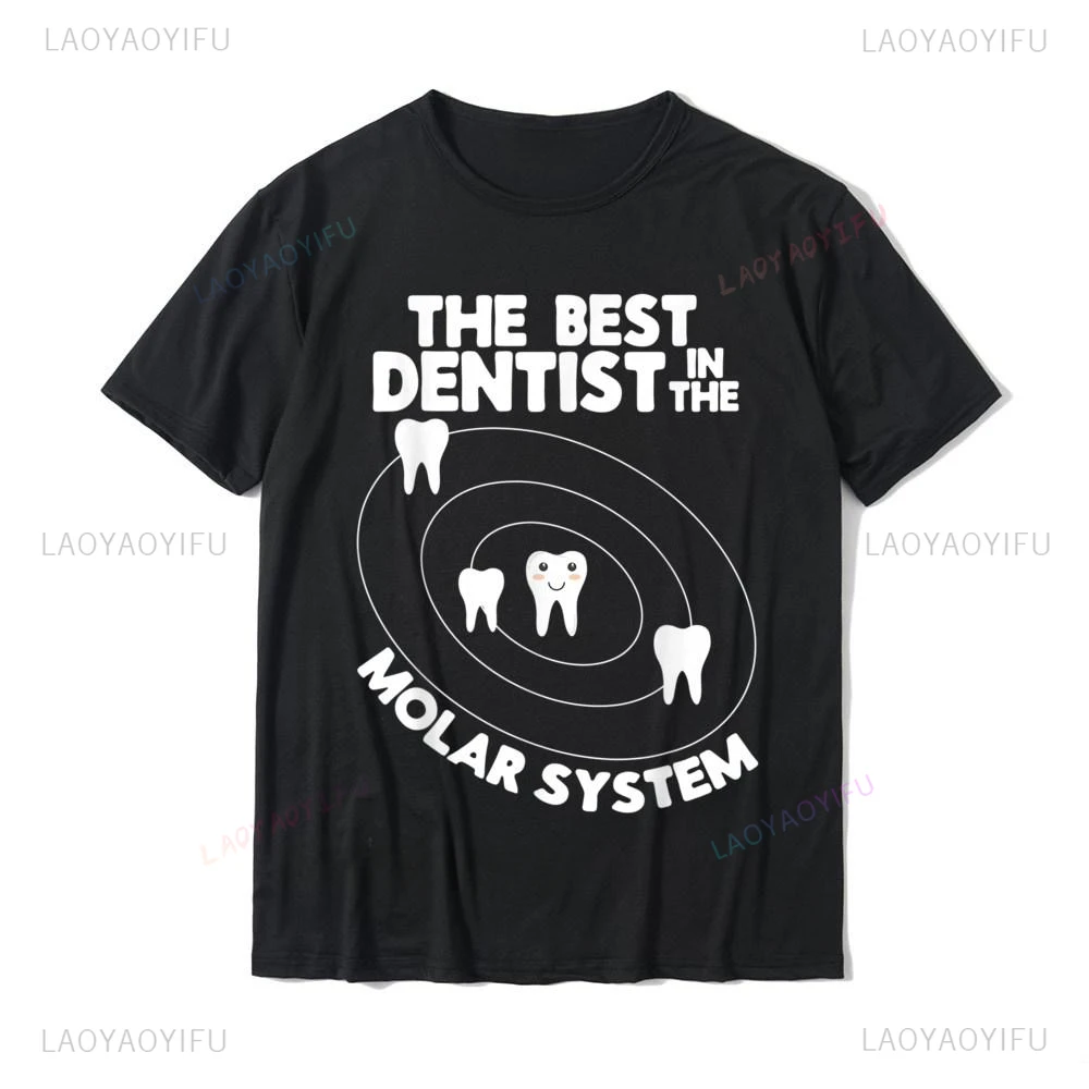 Camiseta de mejores dentistas en el sistema Molar para hombre, diseño clásico, Humor Tooth Pun, moda informal, suelta, nueva llegada