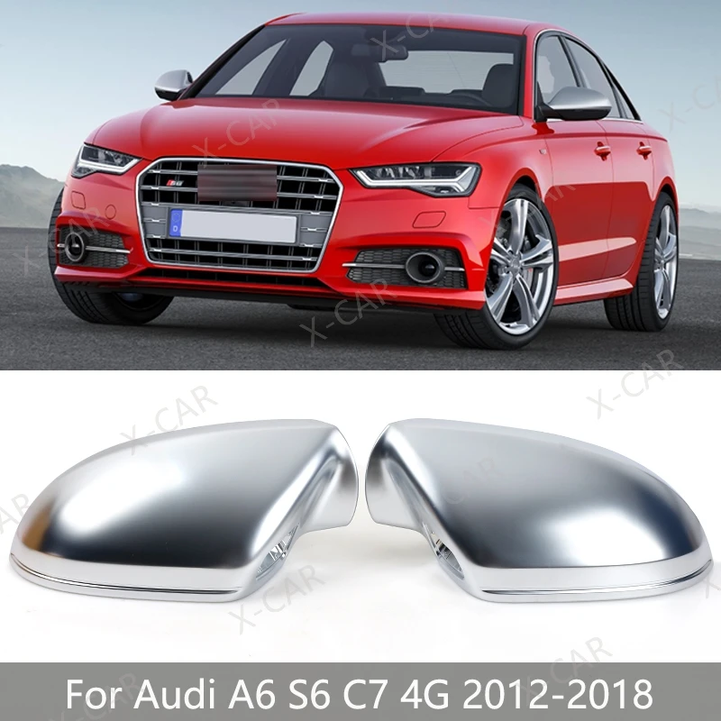 1Pair Matte Chrome Rearview Side Mirror Cover House Cap Lid For Audi A6 S6 C7 4G 2012 2013 2014 2015 2016 2017 2018
