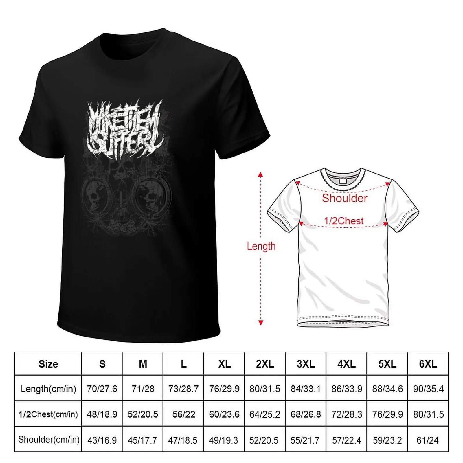 Make Them Suffer - Skulls T-Shirt anime t shirts oversize T-Shirt