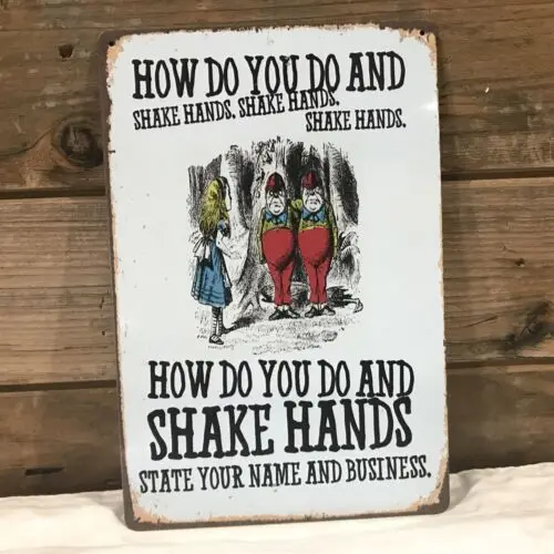 How Do You Do Shake Hands Alice Wonderland Tweedles tin sign 8X12 Man-Cave Décor