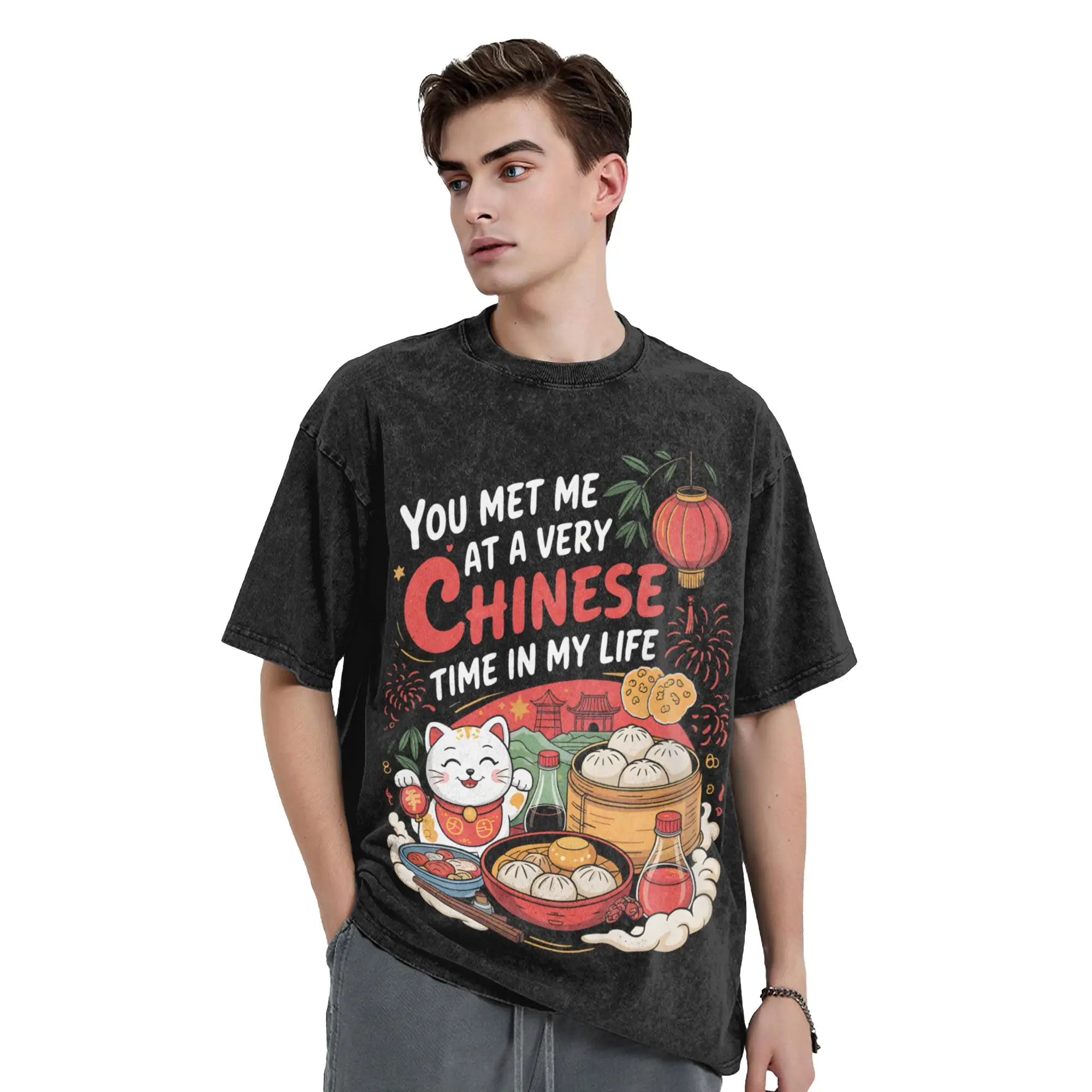 You Met Me At A Very Chinese Time In My Life Funny Washed T Shirts Streetwear T-Shirts  Tees Tops for Men Women Cotton Street