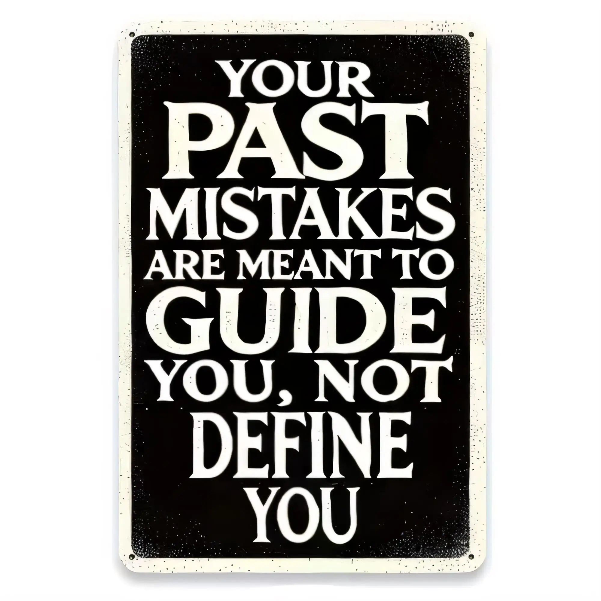 Tin Sign Vintage Quote Your Past Mistakes Are Meant To Guide You, Not Define You Metal Retro Wall Decor Plaque for Home Bar Cafe