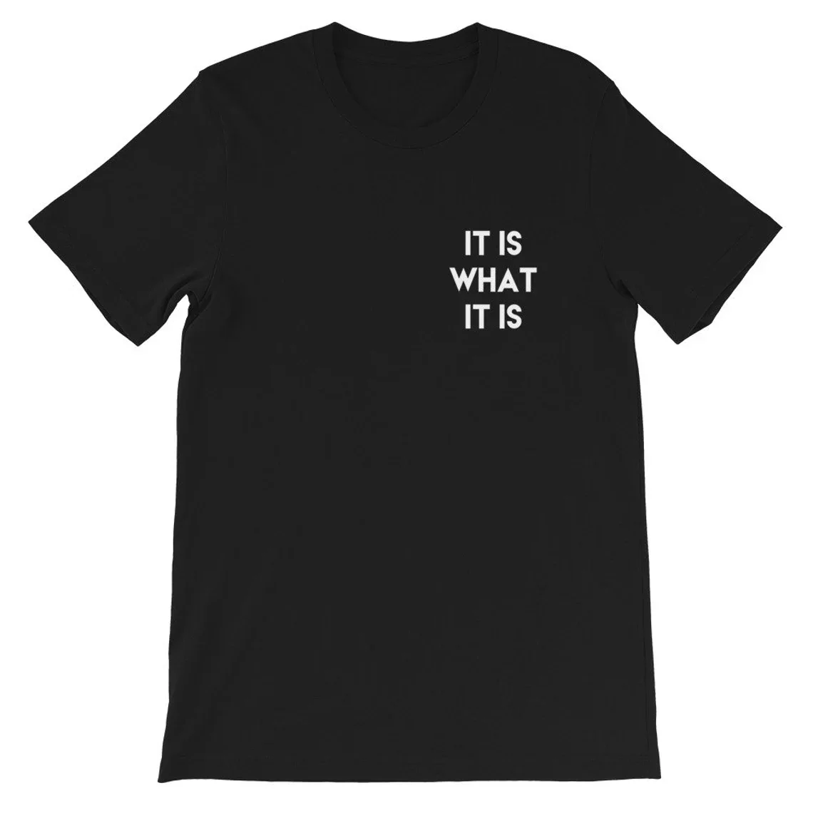 Sugarbaby It Is What It Is Funny Graphic T-shirt Motivational Shirt Short-Sleeve Unisex Cotton T-Shirt Drop Shipping