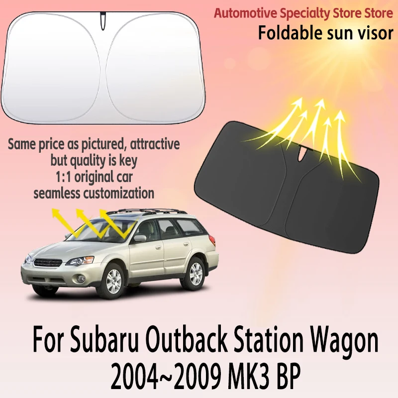 

Солнцезащитная шторка для лобового стекла Subaru Outback Station Wagon 2004~2009, высококачественные автомобильные аксессуары