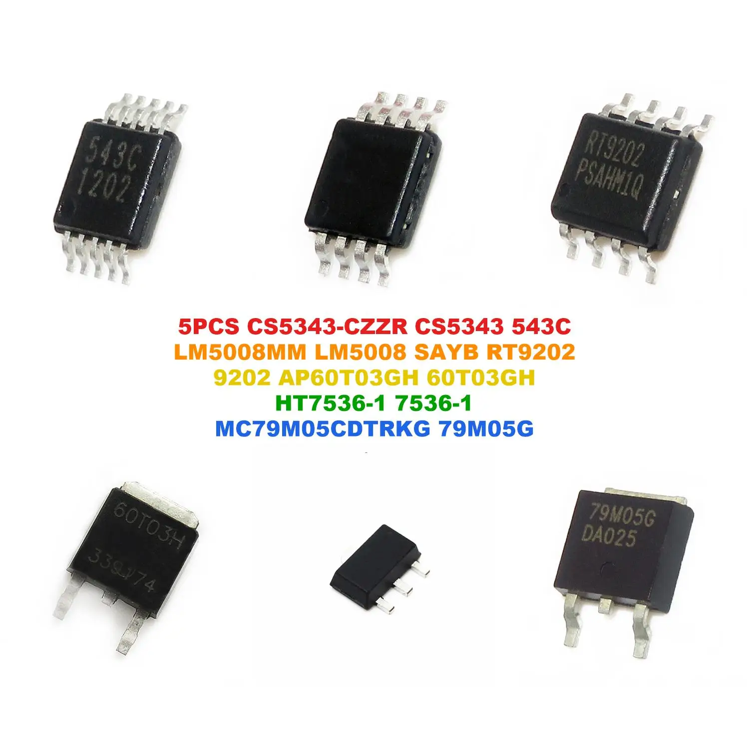CS5343-CZZR CS5343 543C LM5008MM LM5008 SAYB RT9202 9202 AP60T03GH 60T03GH HT7536-1 7536-1 MC79M05CDTRKG 79M05G