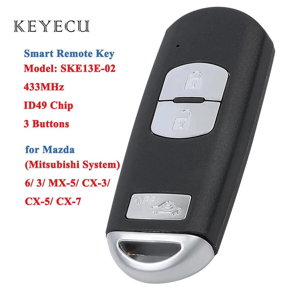 Keyecu Model: SKE13E-02 Car Smart Remote Key Fob 3 Buttons 433MHz 49 Chip for Mazda (Mitsubishi System) 6 3 MX-5 CX-3 CX-5 CX-7