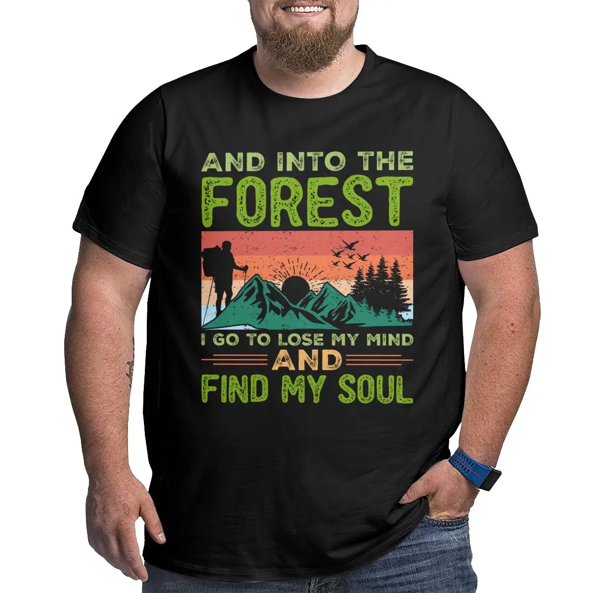 

Into Forest I Go To Lose Mind Find Soul Men's vintage T Shirts Crewneck Big Tall 100% Cotton printed Plus Size 5XL 6XL graphic