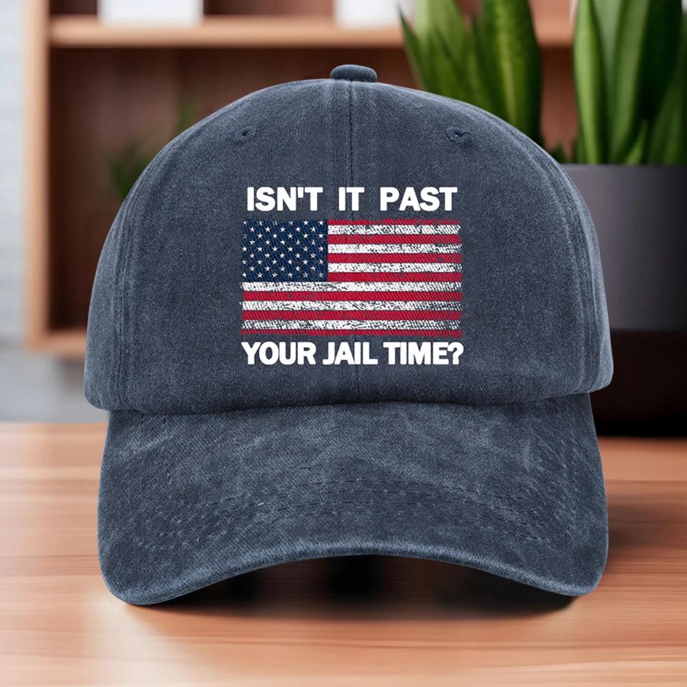 Isn't It Past Your Jail Time American Flag Baseball Cap Adjustable Unisex Baseball Hat Cotton Classic Fashion for Men and Women