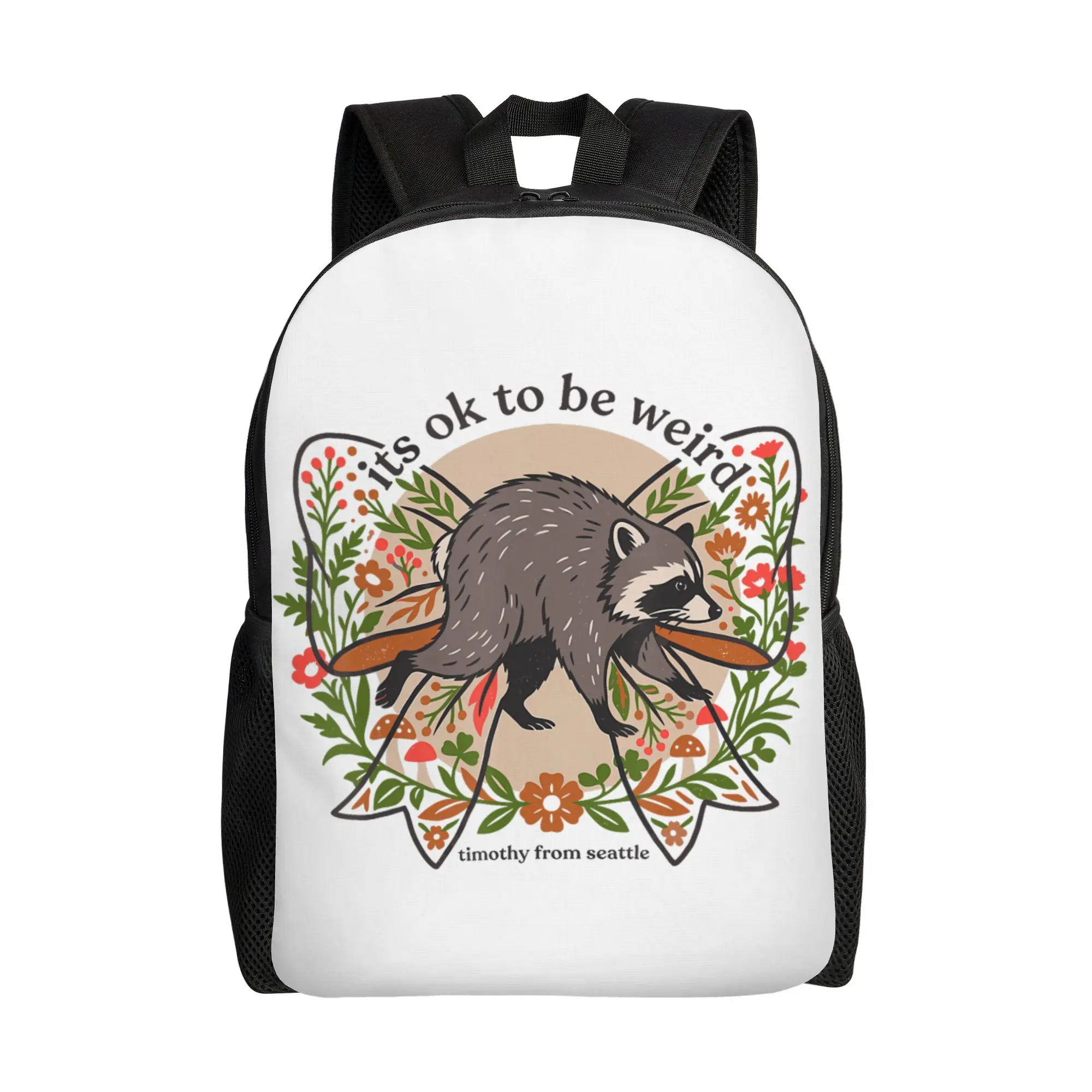 Timothy Seattle Raccoons Its Ok to Be Weird Floral Boho Arts Backpack  Outdoor Backpacks Boy Girl Kawaii High School Bags