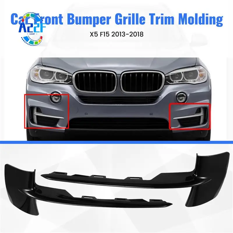 

A22F-Накладка на решетку переднего бампера автомобиля 51117303113 51117303114 для BMW X5 F15 2013-2018, накладки на решетку бампера