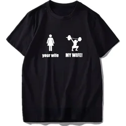 Your Wife And My Wife Tshirt Weightlifting Shooting Humor T-shirt Popular Your Girlfriend My Girlfriend Gift T-shirt Hip-hop