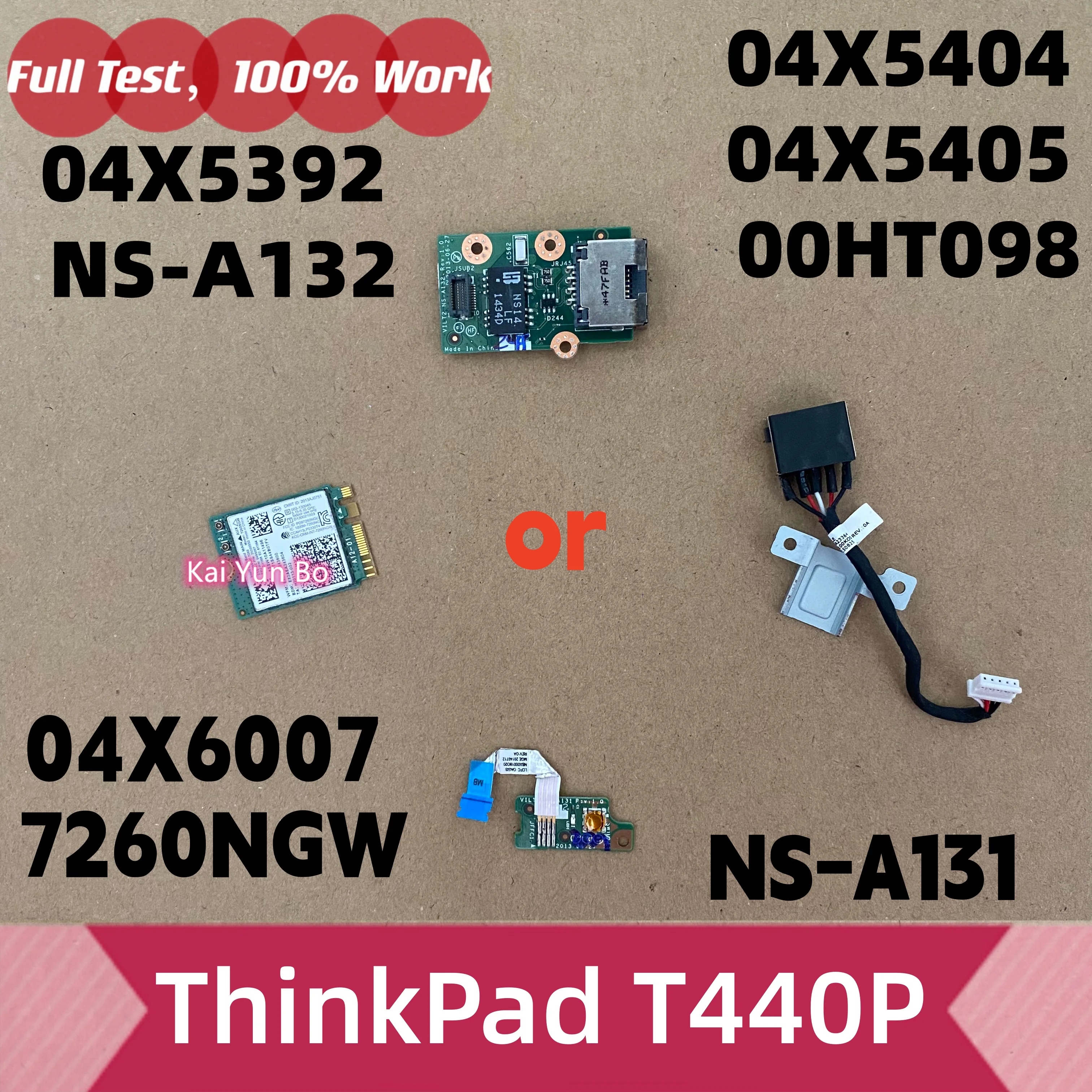 Conector de Alimentación CC o Placa de Botón de Encendido para Kai Yun Bo ThinkPad T440P o Placa de Tarjeta de Red LAN RJ45 o Wifi Inalámbrico NS-A132 NS-A131 04X6007 7260NGW 04X5392 04X5405 00HT098
