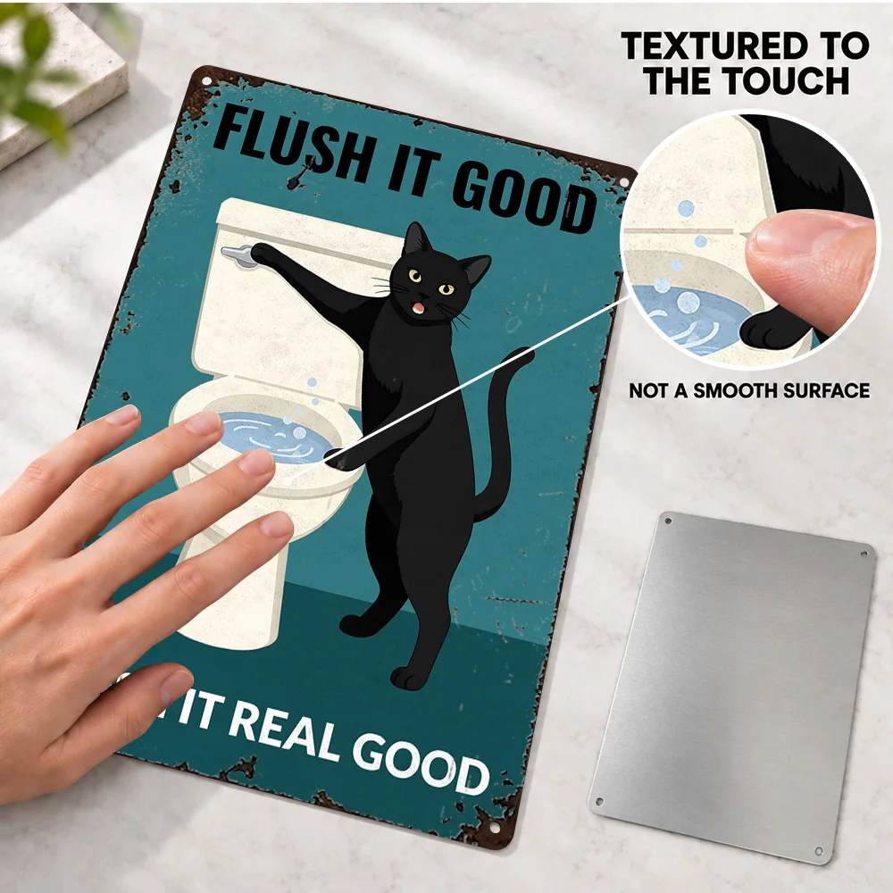Cat Flush It Good Quote Printed Poster Customized Aluminum Metal Sign Vector Illustration Wall Art For Restroom Humor Lover Gift