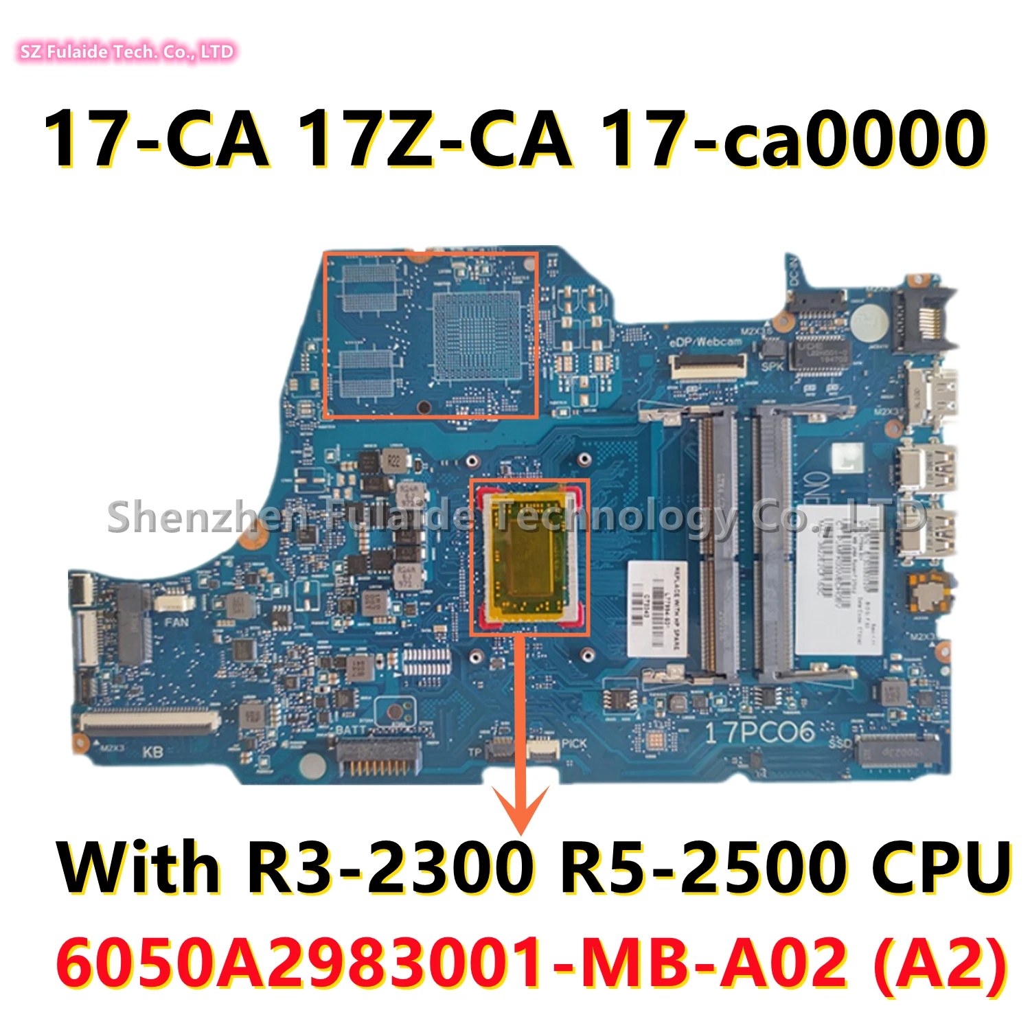 

6050A2983001-MB-A02 (A2) For HP 17-CA 17Z-CA 17-ca0000 Laptop Motherboard With R3-2300 R5-2500 CPU L22718-001 L22718-501 L22718