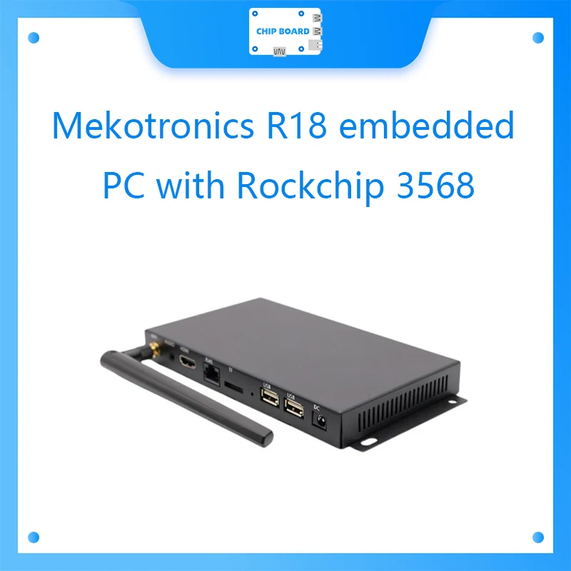 Mekotronics R18 embedded PC with Rockchip 3568 chipset