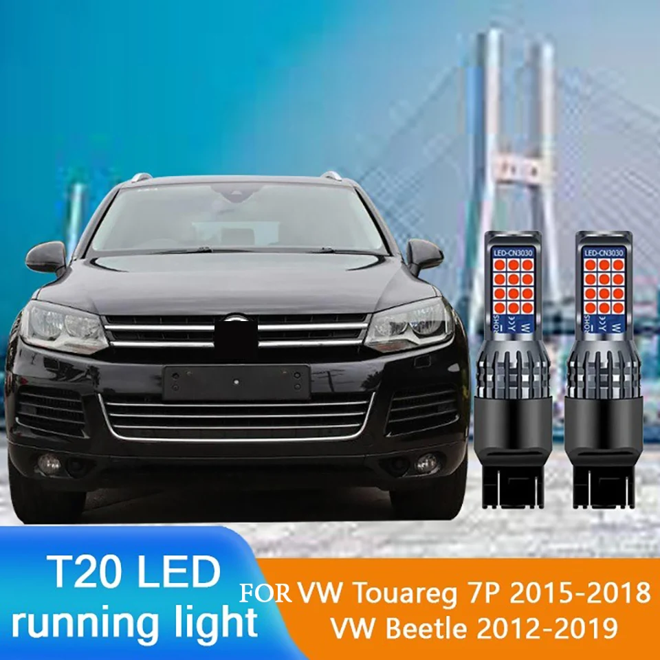 

2PCS T20 led Lights for VW Touareg 7P 2015-2018 /VW Beetle 2012-2019 Specially Replace Twilight Front Park Light Day Light