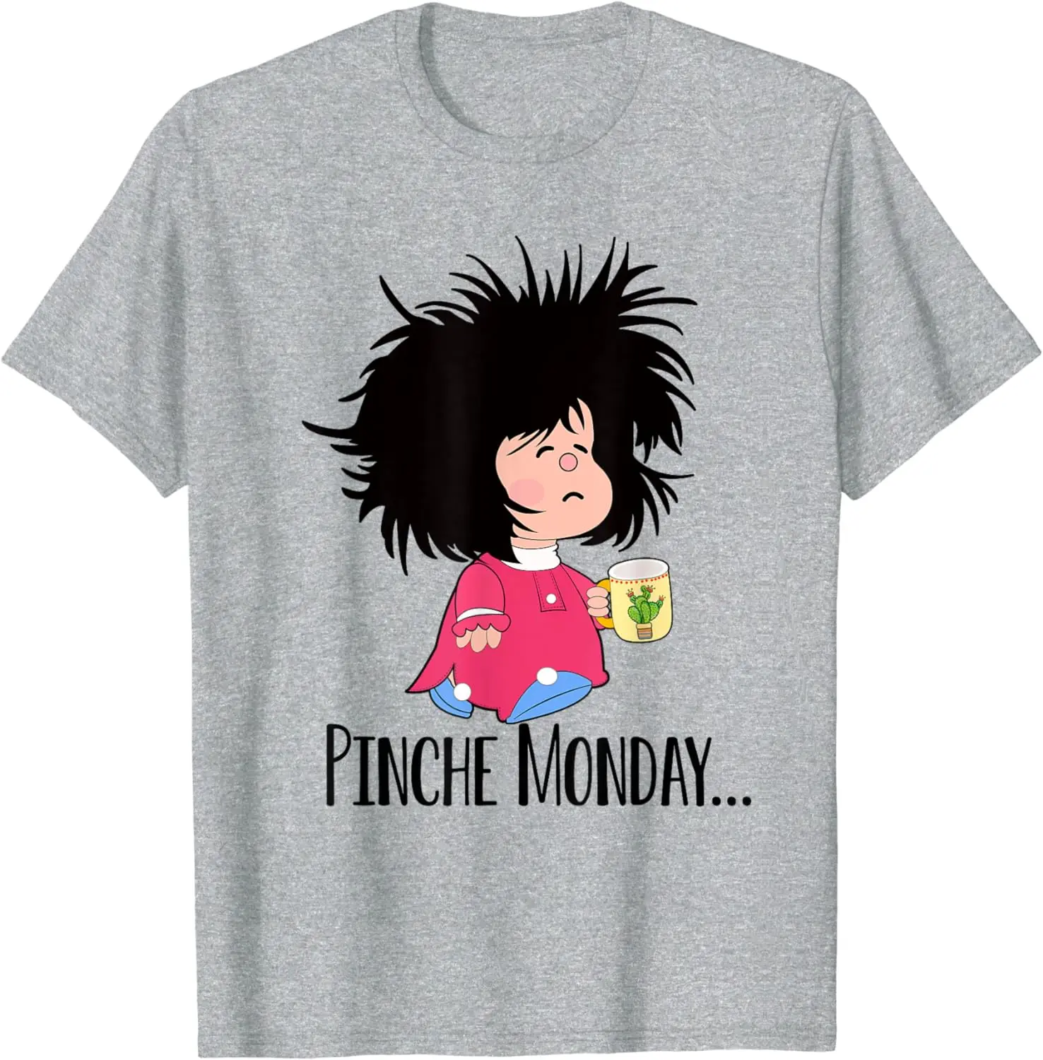 Pinche Monday Funny Sleepy Mafalda Spanish T-Shirt