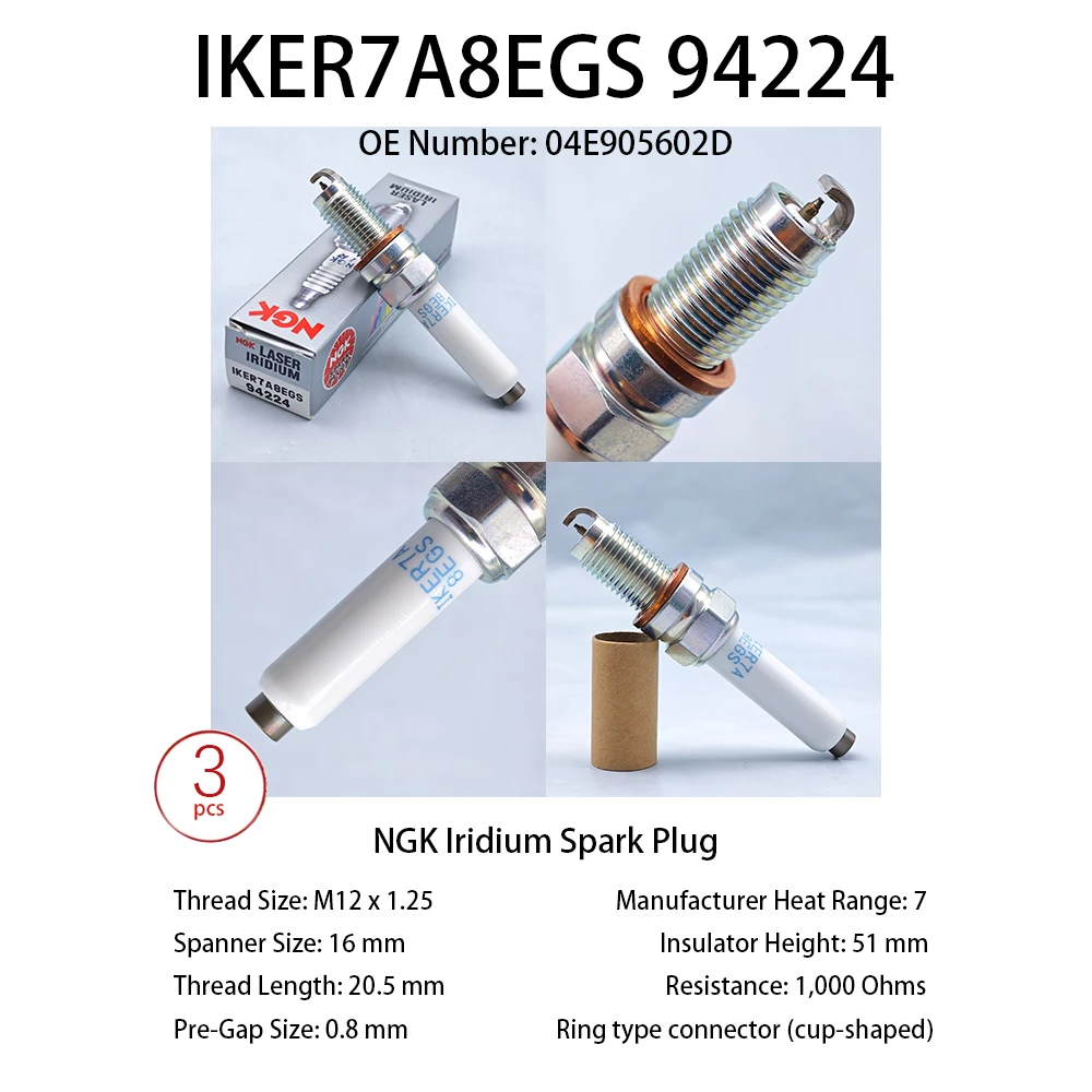 

3pcs 04E905602D NGK Laser Iridium Spark Plug IKER7A8EGS 94224 Suitable For AUDI A1 A3 30TFSI A3 1.0 Q2 1.0 VW GOLF VII 1.0 etc