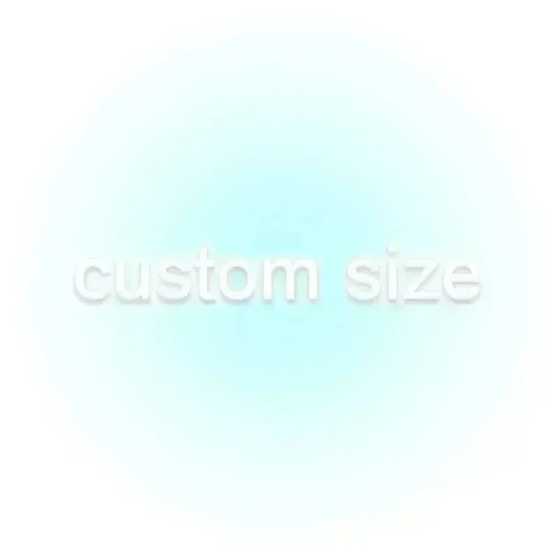 Customized size