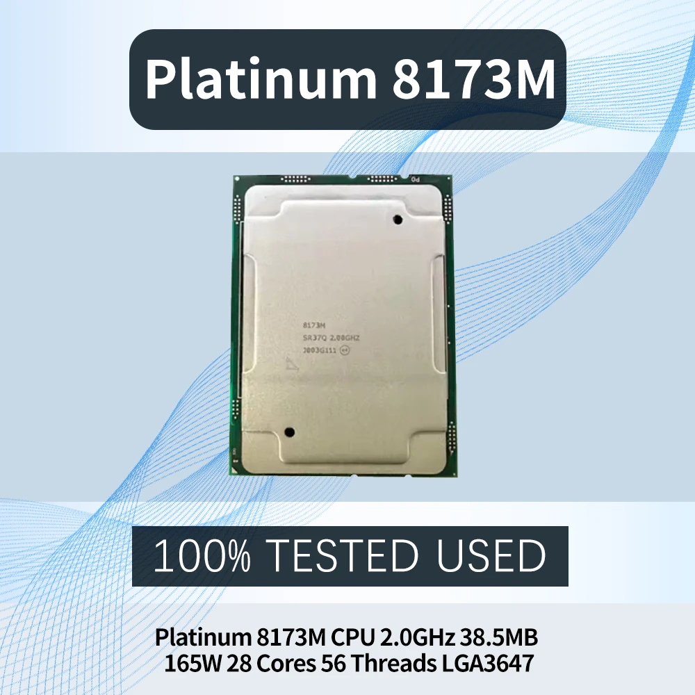 

Platinum 8173M CPU 2.0GHz 38.5MB 165W 28 Cores 56 Threads LGA3647