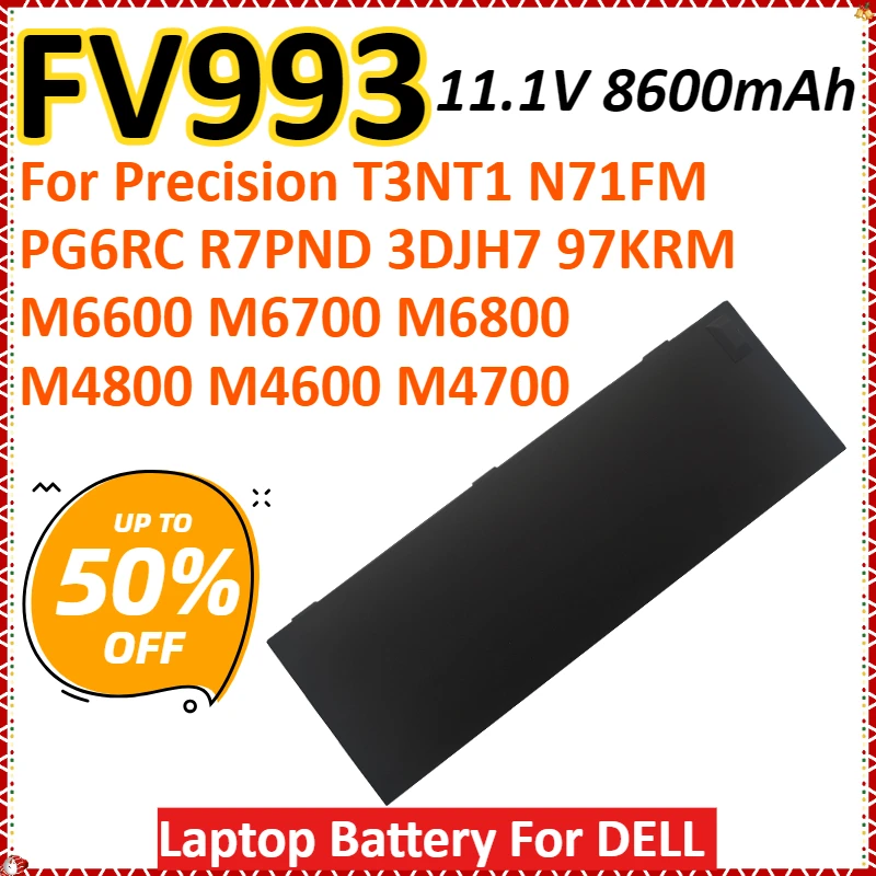 FV993 11,1 В 8600 мАч аккумулятор для ноутбука DELL Precision T3NT1 N71FM PG6RC R7PND 3DJH7 97KRM M6600 M6700 M6800 M4800 M4600 M4700