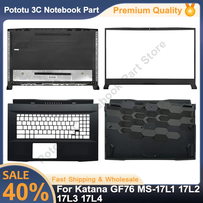 

New Laptop Shell For Katana GF76 MS-17L1 17L2 17L3 17L4 Notebook LCD Back Cover Front Bezel Palmrest Upper Cover Bottom Case