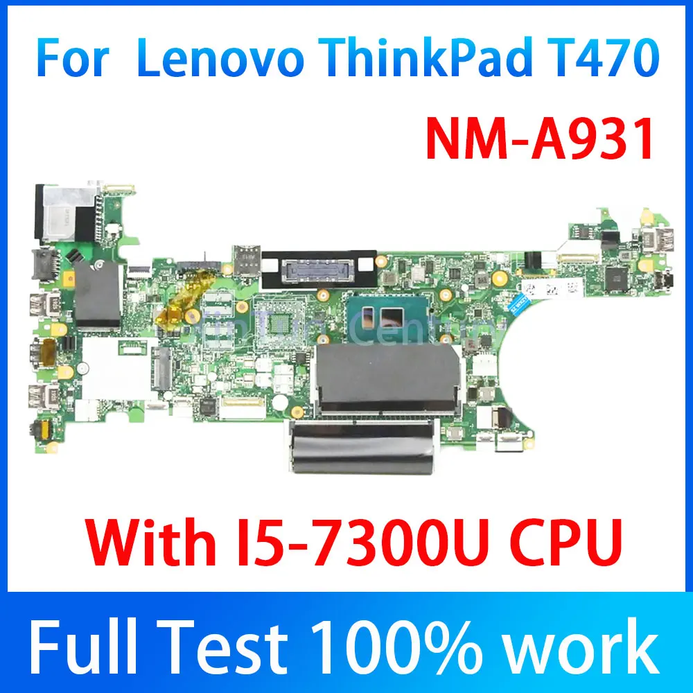 NM-A931 For Lenovo ThinkPad T470 Laptop Motherboard FRU 01AX995 01LV683 01HX680 Wtih I5-7300U CPU 100% Test Work