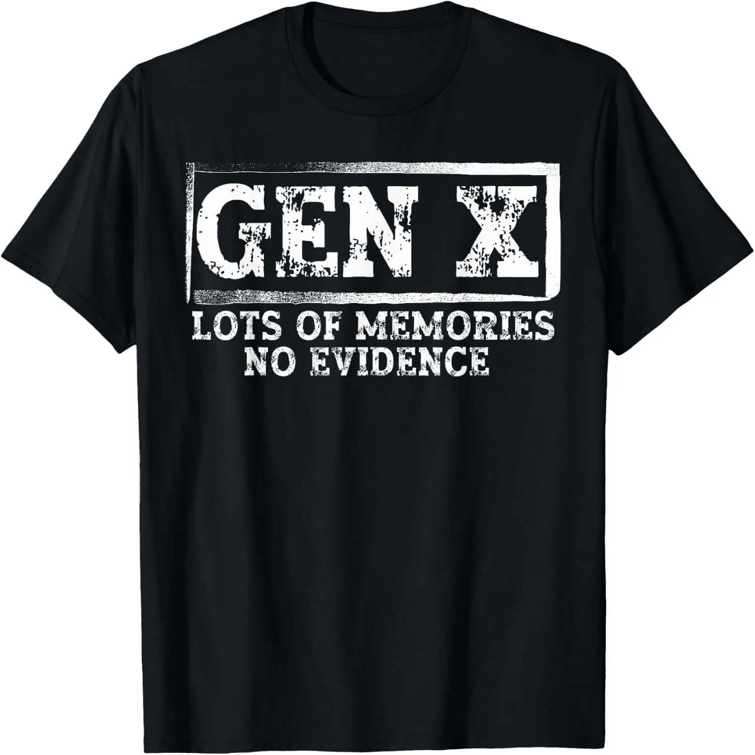 Funny Saying Sarcastic Gen X Lots of Memories No Evidence T-Shirt Cotton t-shirt, Vintage t-shirt,