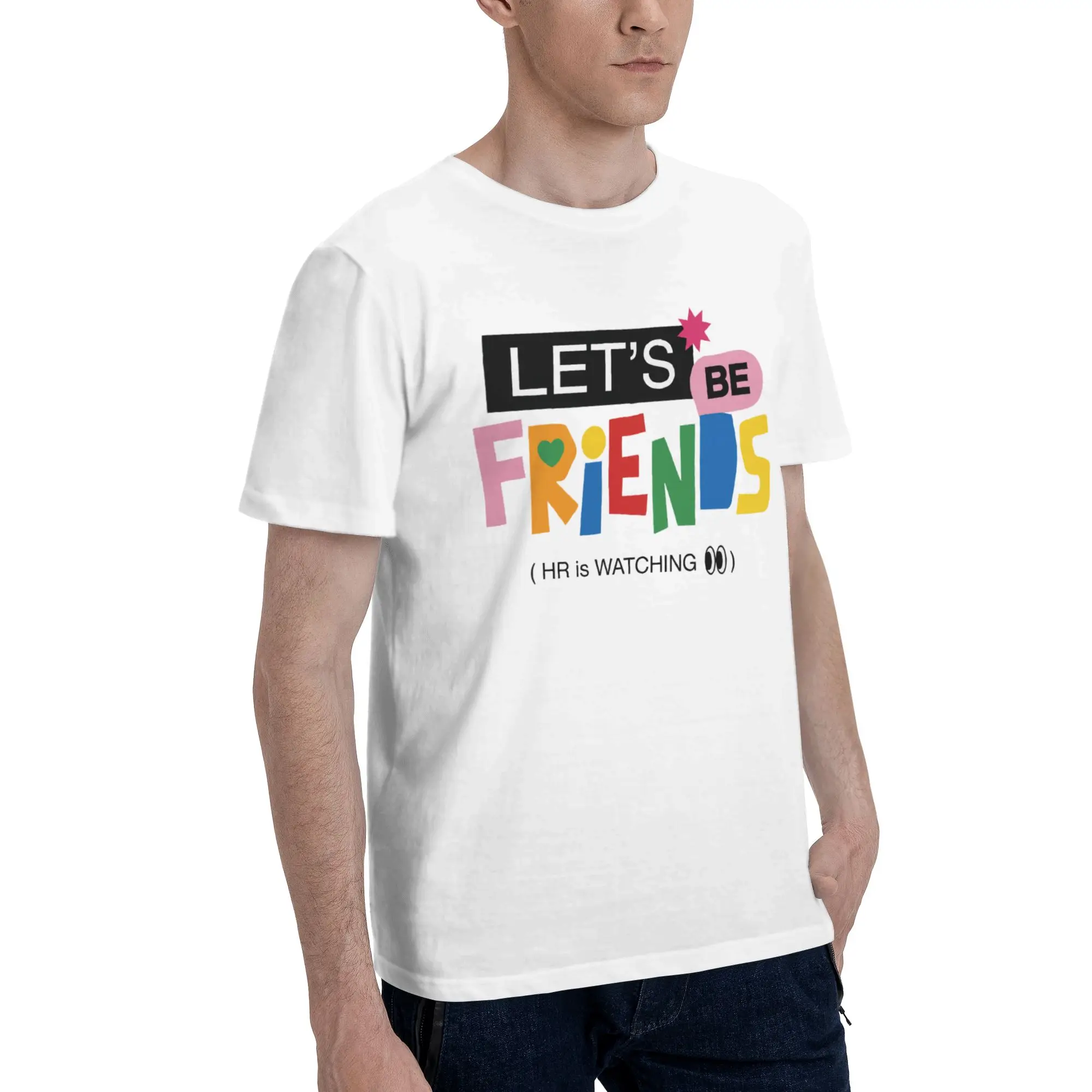 Enemies with Benefits JanJingjing Same LET'S BE FRIENDS Fashion T Shirts Men Women  Cotton  Tee Shirt Clothing
