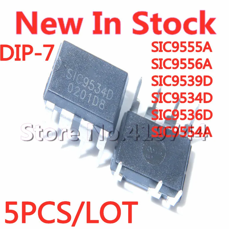 5PCS/LOT SIC9555A  SIC9556A  SIC9539D  SIC9534D SIC9536D SIC9554A DIP-7 chip  In Stock New Original