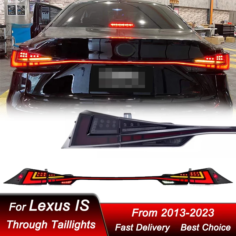 

Hot Car Through Tail Lights For Lexus IS IS250 IS300 13-23 New style LED Tail Lamp Dynamic Turn Signal Light Tail Lamp Assembly