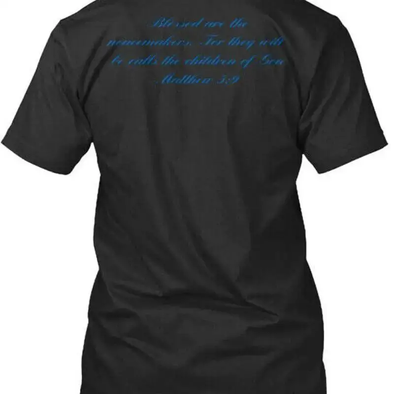 Thepeacemakers Blessed Are The Peacemakers For They With Back design T Shirt