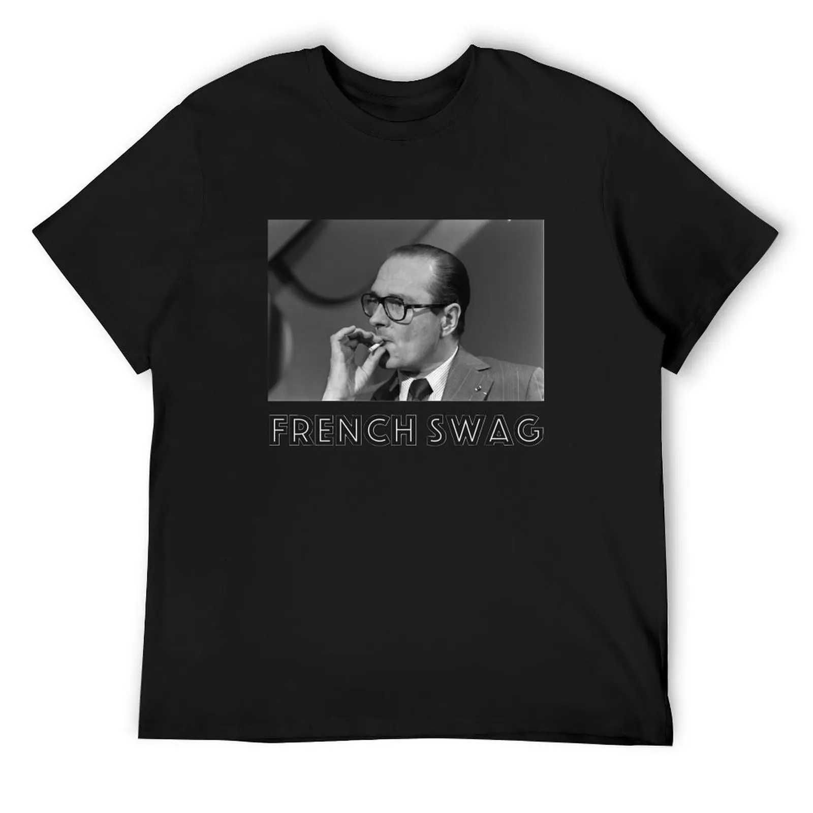 

FRENCH SWAG (Chirac) T-Shirt sports fans anime clothes sweat new gifts and t-shirts workout shirts for men