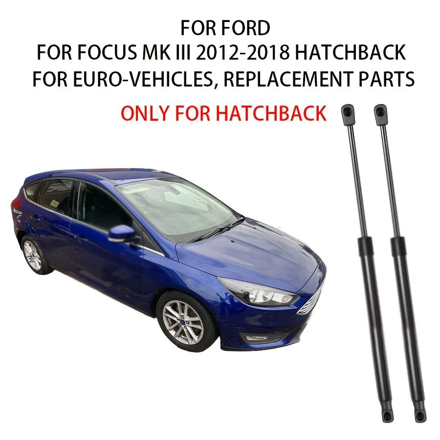 

2 шт. газовых амортизаторов для задней двери багажника Ford Focus MK III 2012-2018 (хэтчбек)