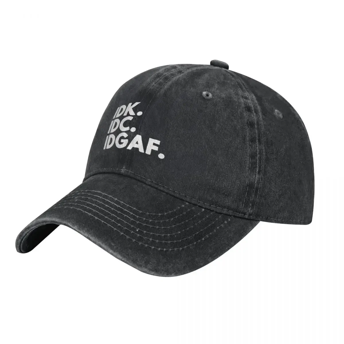 IDK. IDC. IDGAF Baseball Cap Wild Ball Hat Streetwear Icon Beach Designer Man Women's