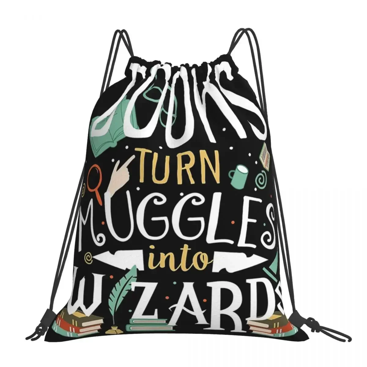 Books Turn Muggles Into Wizards Backpacks Drawstring Bags Drawstring Bundle Pocket Storage Bag BookBag For Man Woman Students