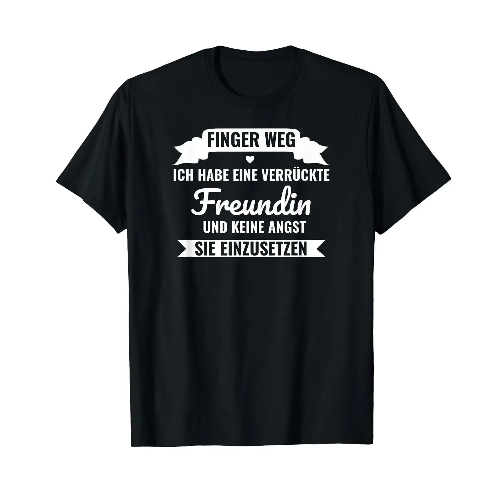 T-Shirt mit deutschem Text Ich habe eine verrückte Freundin keine Angst sie einetzet, Vintage-Waschung, Streetwear, bequem, weich