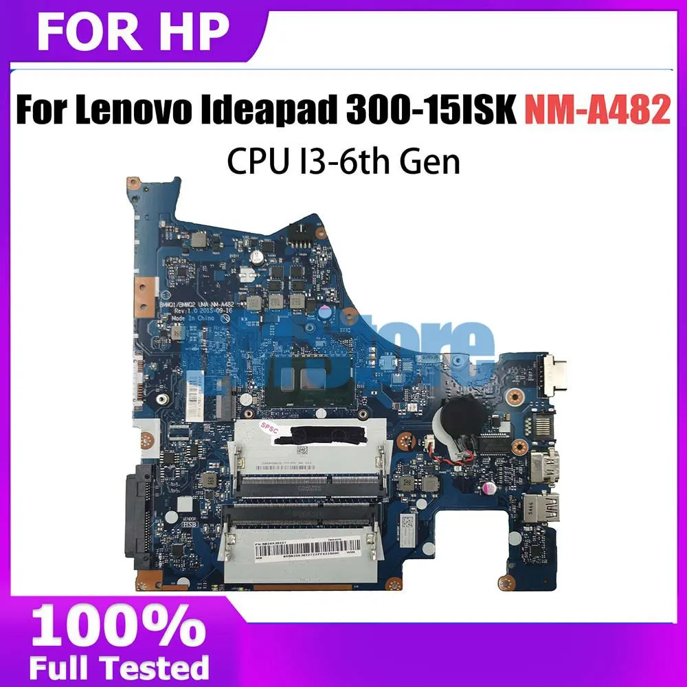 

5B20K38201 NM-A482 Mainboard For Lenovo Ideapad 300-15ISK Laptop Motherboard With I3-6th Gen CPU DDR3 Fully Tested