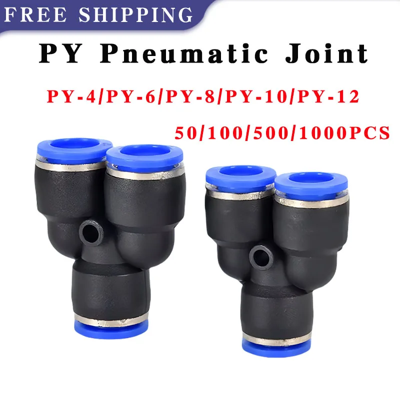 

50/100/500PCS PY Series Pneumatic Joint 3 Way Pneumatic Quick Push In Connector Fitting for Air Pipe Joint OD 4/6/8/10/12mm