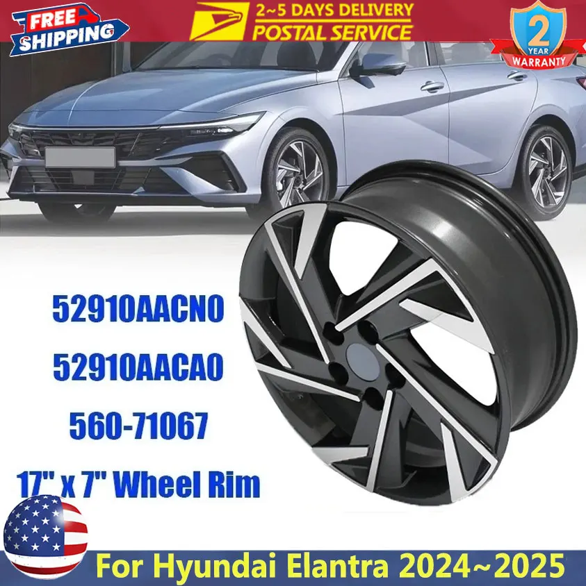 

17" x 7" Replacement Wheel Rim For Hyundai Elantra 2024~2025 Aluminum Alloy Car Wheel Rim 52910AACN0 52910AACA0 560-71067