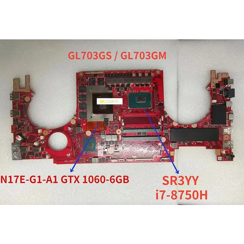 For ASUS GL703GM GL703G GL703GS GL703GM S7BS S7B Laptop Motherboard With I7-8750H CPU GTX1060-V6G GPU Notebook Mainboard