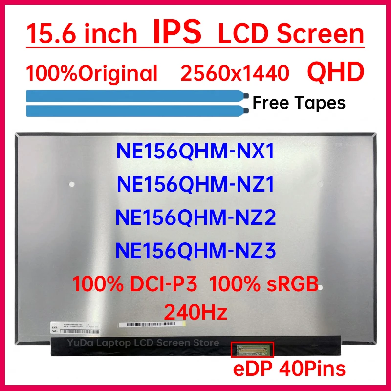 Schermo LCD per Laptop da 15.6 pollici 240Hz NE156QHM-NX1 NE156QHM-NZ1 NE156QHM NZ2 NE156QHM-NZ3 Display Matrix Panel 2560x1440 eDP 40 pin