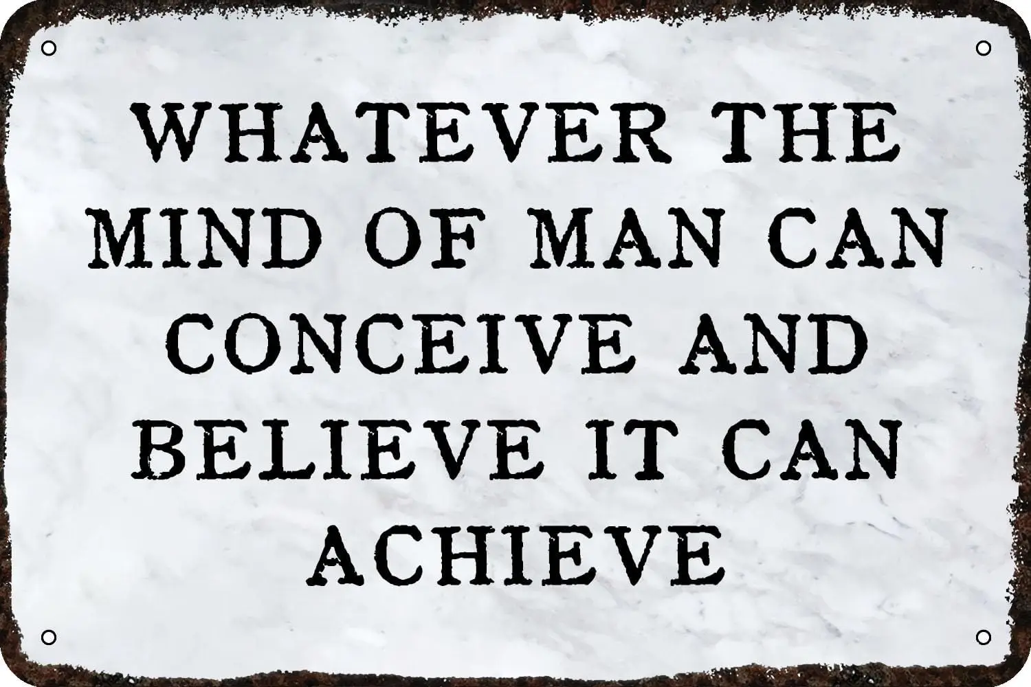 Metal tin Sign Whatever the mind of man can conceive and believe it can achieve Vintage Inspirational quotes Humor Funny Man Cav