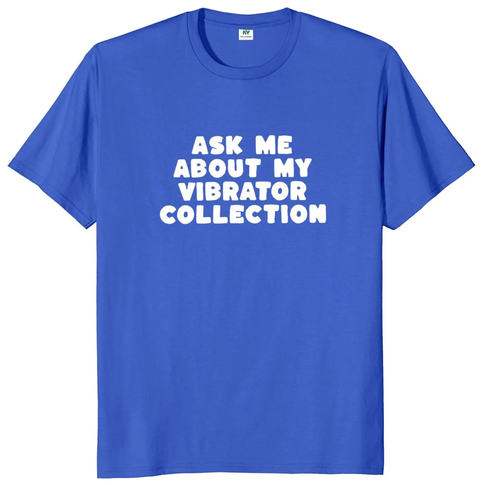 Ask Me About My Vibrator Collection T Shirt Funny Bachelorette Party Jokes Gift Tee Tops 100% Cotton Soft Unisex T-shirt EU Size