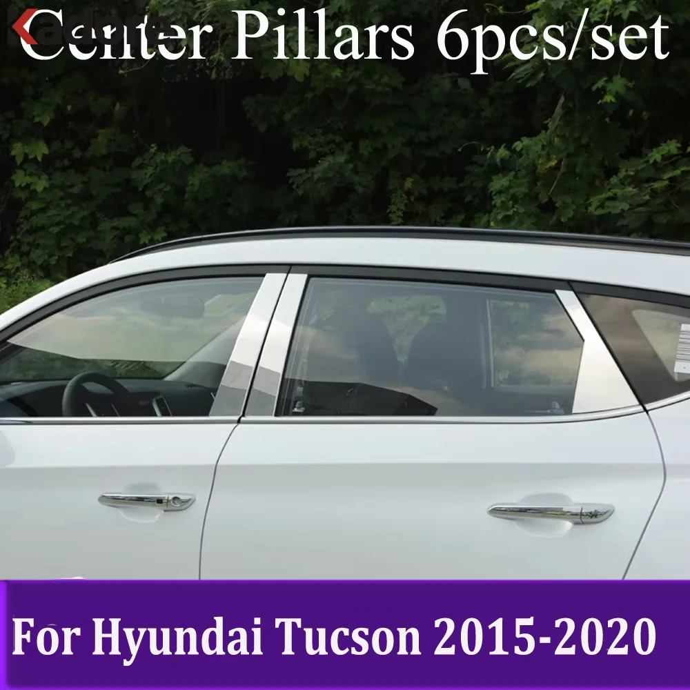 Window Center Pillars Cover Trim Frame Car Accessories For Hyundai Tucson 2015-2017 2018 2019 2020 Stainless Steel