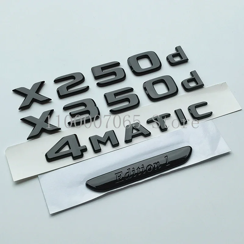 2017 Glossy Black Letters X250d X350d 4Matic Etition 1 Emblem for X Car Fender Badge Trunk Nameplate Logo Sticker